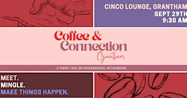Networking: Coffee and Connection Grantham