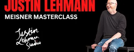 Authentic Meisner with the Justin Lehmann Studio