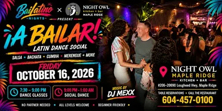 ¡A BAILAR! Maple Ridge at Night Owl