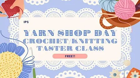 FREE Yarn Shop Day Beginners Crochet or Knitting Class - IPS
