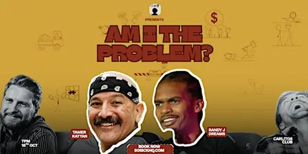 Comedy Night: Am I The Problem