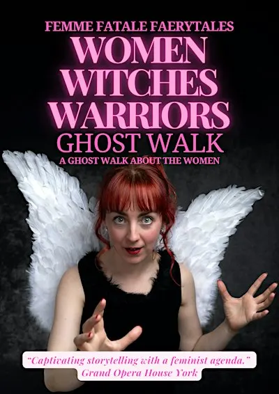 York: Women Witches Warriors Ghost Walk Part One