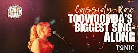 Toowoomba's Favourite Sing-Along With Cassidy Rae - Deadly Divas
