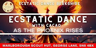 Marlborough Ecstatic Dance & Cacao: As The Phoenix Rises