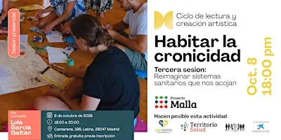 Ciclo de lectura y creación artística: Habitar la cronicidad. Sesión 3