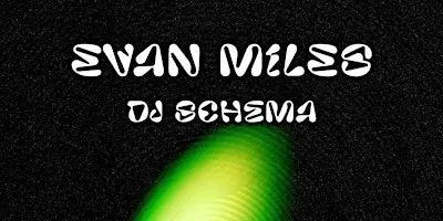 Evan Miles with DJ Schema
