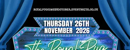 The Royal Pug - Comedy Club - November