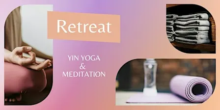 Retreat Yin Yoga & Meditation
