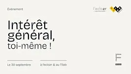 Intérêt général, toi-même !