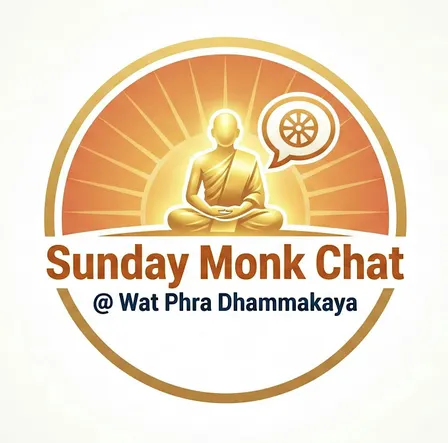 Sunday Monk Chat @ Wat Phra Dhammakaya