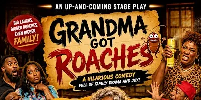 Grandma Got Roaches 3p.m - Day Show