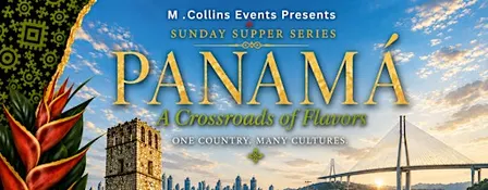 Sunday Supper Series – Panamá: A Crossroads of Flavors