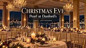 Christmas Eve at Pearl at Danfords is back in Port Jeff!