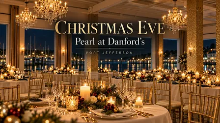 Christmas Eve at Pearl at Danfords is back in Port Jeff!