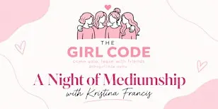 The Girl Code x The Farmer’s Table: Medium Night with Kristina Francis