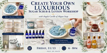 Create Your Own Luxurious Sugar Scrub & Lotion Workshop with Angela