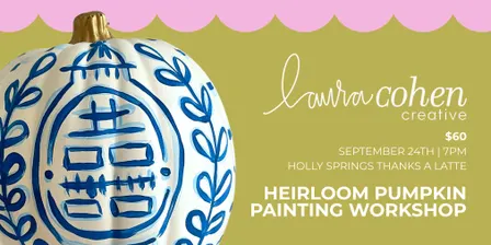 Heirloom Pumpkin Painting Workshop