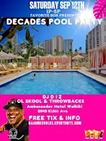 DECADES DAY DRINKIN POOL PARTY - 100% OL SKOOL