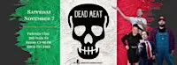Dead Meat - Interactive Murder Mystery Dinner