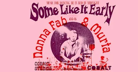'Some Like It Early' Presents: Nonna Fab (Live) + Calvin Murta