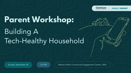 Parent Workshop: Building A Tech-Healthy Household