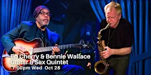 Ed Cherry & Bennie Wallace Guitar & Sax Quintet