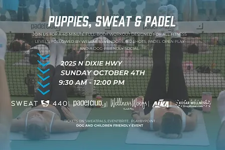 Puppies, Sweat, & Padel @ Padel Club Palm Beach: Sweat440 x Wellness Woofs
