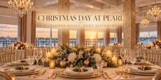 Celebrate Christmas Day at Pearl at Danfords in Port Jeff!