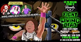 FIGHT of the LIVING DEAD - A wrestling horrorshow