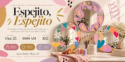 Espejito, Espejito | Girls Brunch & Mirror Painting Party