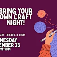 Bring Your Own Craft Night!