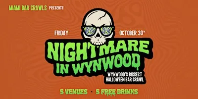 Nightmare in Wynwood - Halloween Bar Crawl - DAY ONE (Friday, October 30th)