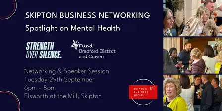Skipton Business Networking: Spotlight on mental health
