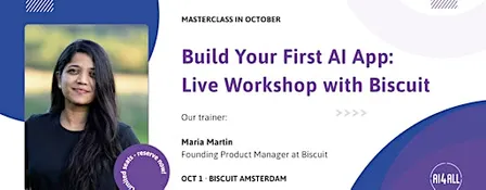 AI4ALL Masterclass: Build Your First AI App, live with Biscuit