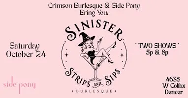 Sinister Strips & Sips Burlesque-5pm show!