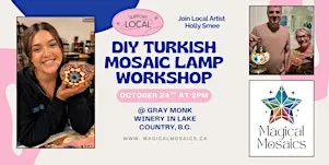 DIY Turkish Mosaic Lamp Class at Gray Monk Winery on October 24th at 2PM