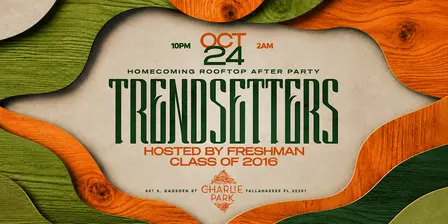 TRENDSETTERS • FAMU HOMECOMING SATURDAY ROOFTOP AFTER PARTY!