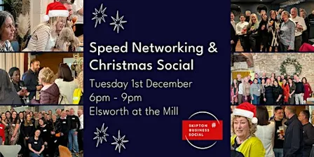 Skipton Business Networking: Christmas Speed Networking & Social