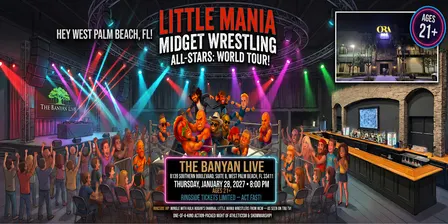 Little Mania Midget Wrestling All-Stars: World Tour in West Palm Beach, FL!