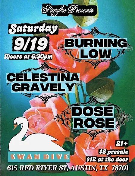 Starfire Presents: Burning Low/Celestina Gravely/Dose Rose