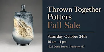 Thrown Together Potters Fall Sale