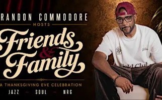 Brandon Commodore Hosts: Family & Friends
