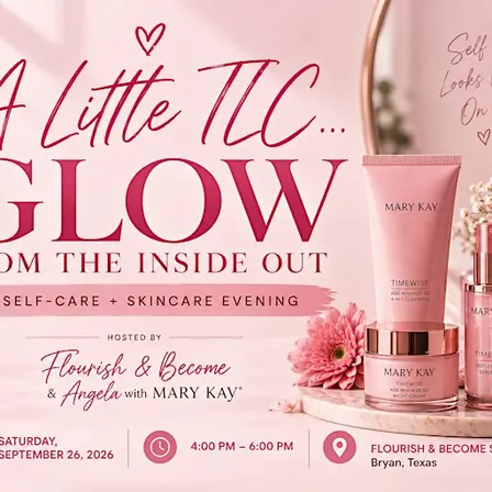 A Little TLC... Glow From the Inside Out