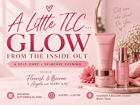 A Little TLC... Glow From the Inside Out