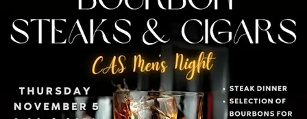 CAS Men's Night-Bourbon, Steaks and Cigars