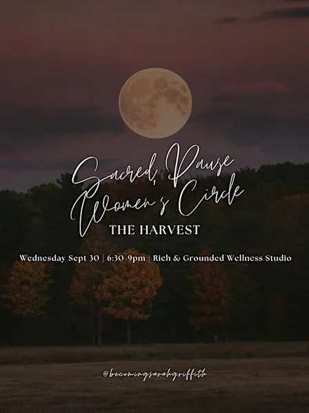 Sacred Pause Women's Circle: The Harvest