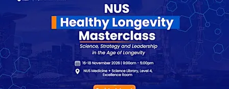 NUS Healthy Longevity Masterclass 2026