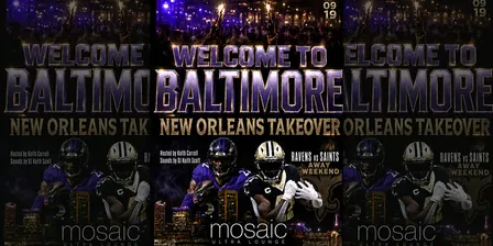 [SAT 9.19] WELCOME TO BALTIMORE: New Orleans Takeover @ MOSAIC Ultra Lounge