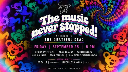 The Music Never Stopped! — A Tribute to The Grateful Dead