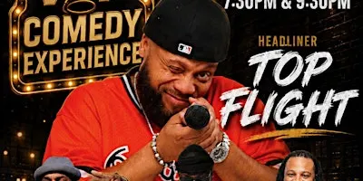 VIP COMEDY EXPERIENCE WITH TOPPFLIGHT AND FRIENDS SATURDAY OCTOBER  17TH
